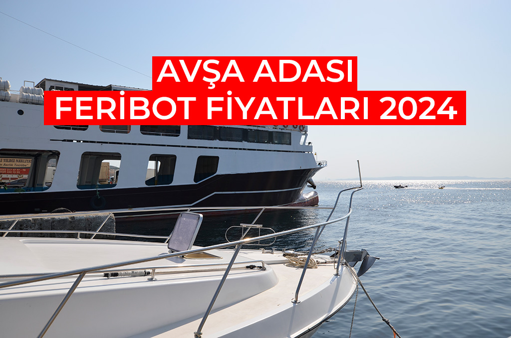 Avşa Adası Feribot Fiyatları 2026