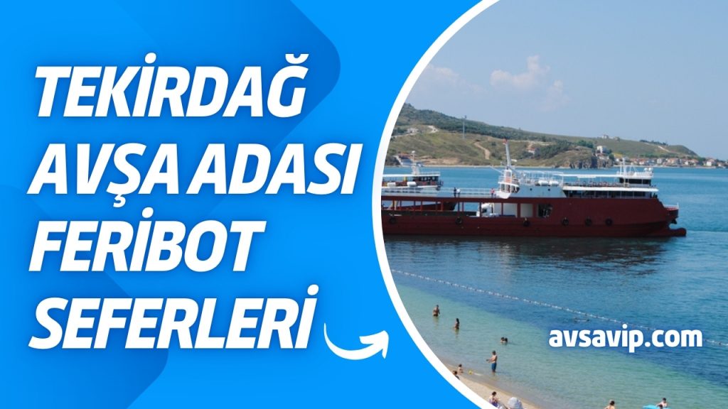 tekirdag avsa feribot seferleri tekirdag avsa feribot seferleri